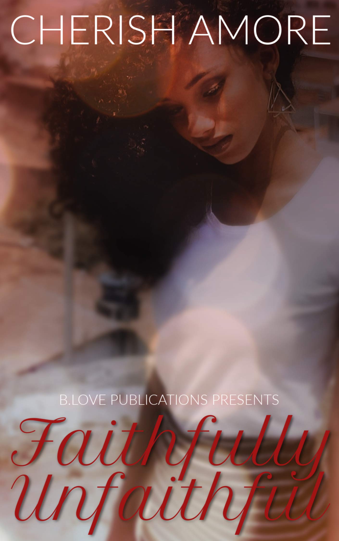 Faithfully Unfaithful (Kindle Edition)