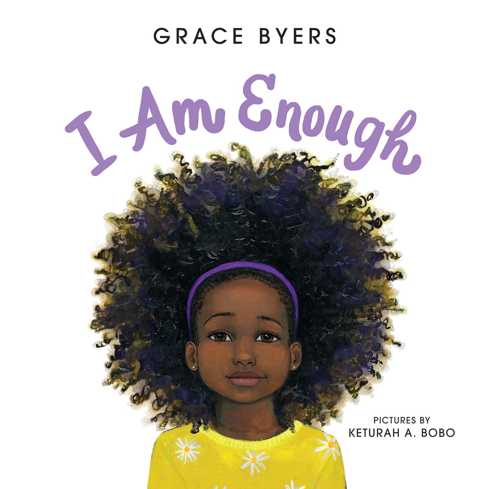 I Am Enough: A #1 New York Times Bestseller from Empire Actor and Activist Grace Byers