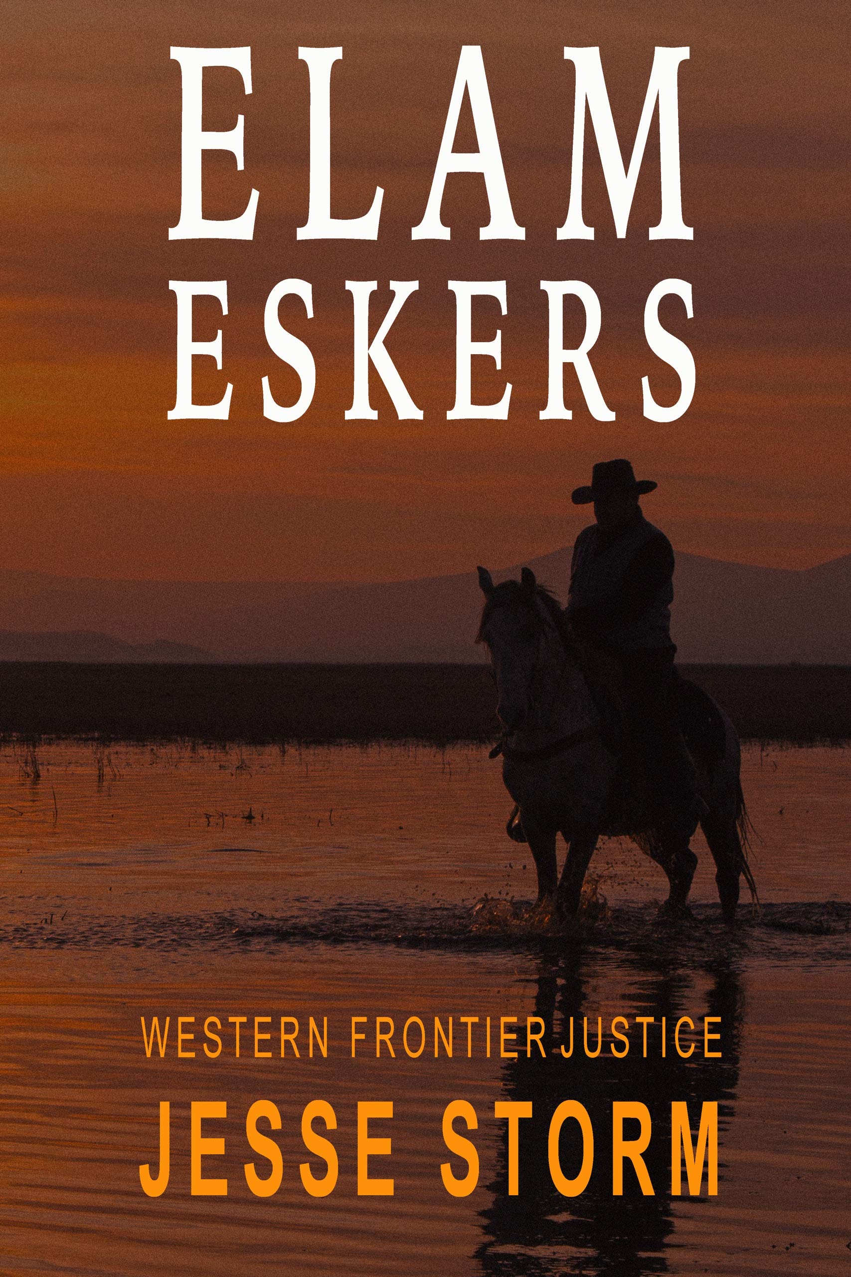 Elam Eskers (Western Frontier Justice)
