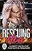 Rescuing You (Big Hot Heroe...