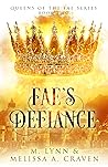 Fae's Defiance (Queens of the Fae, #2)