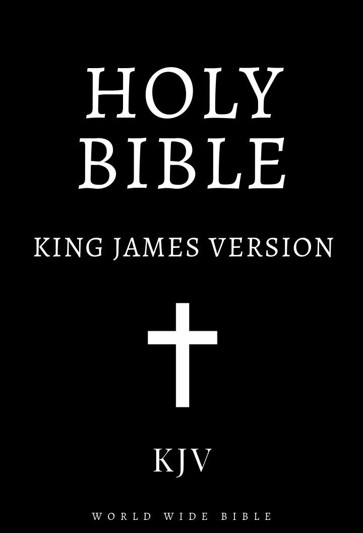 Bible: King James Bible Old and New Testaments