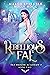 Rebellious Fae (Fae Prison ...