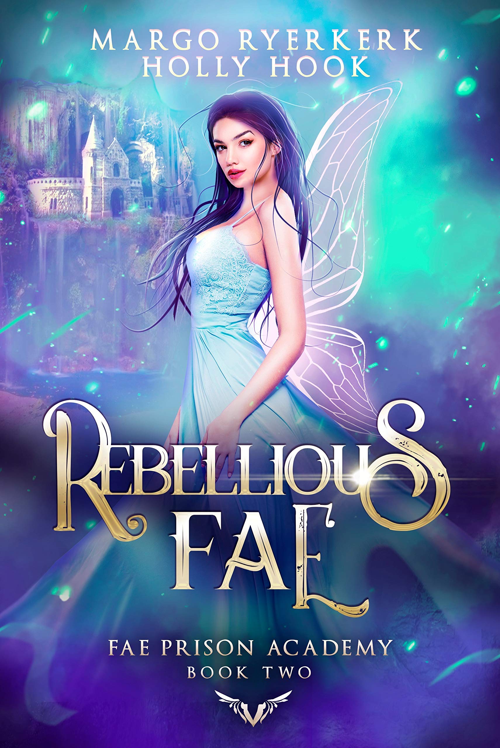 Rebellious Fae (Fae Prison Academy #2)