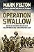 Operation Swallow: American Soldiers’ Remarkable Escape From Berga Concentration Camp