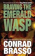 Braving The Emerald Wasp