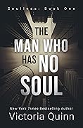 The Man Who Has No Soul (Soulless, #1)