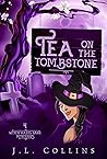 Tea On The Tombstone