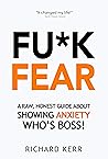 Fu*k Fear: A Raw,...