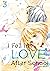 I Fell in Love After School, Vol. 3 by Haruka Mitsui