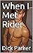 When I Met Rider by Dick Parker