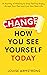 Change How You See Yourself...