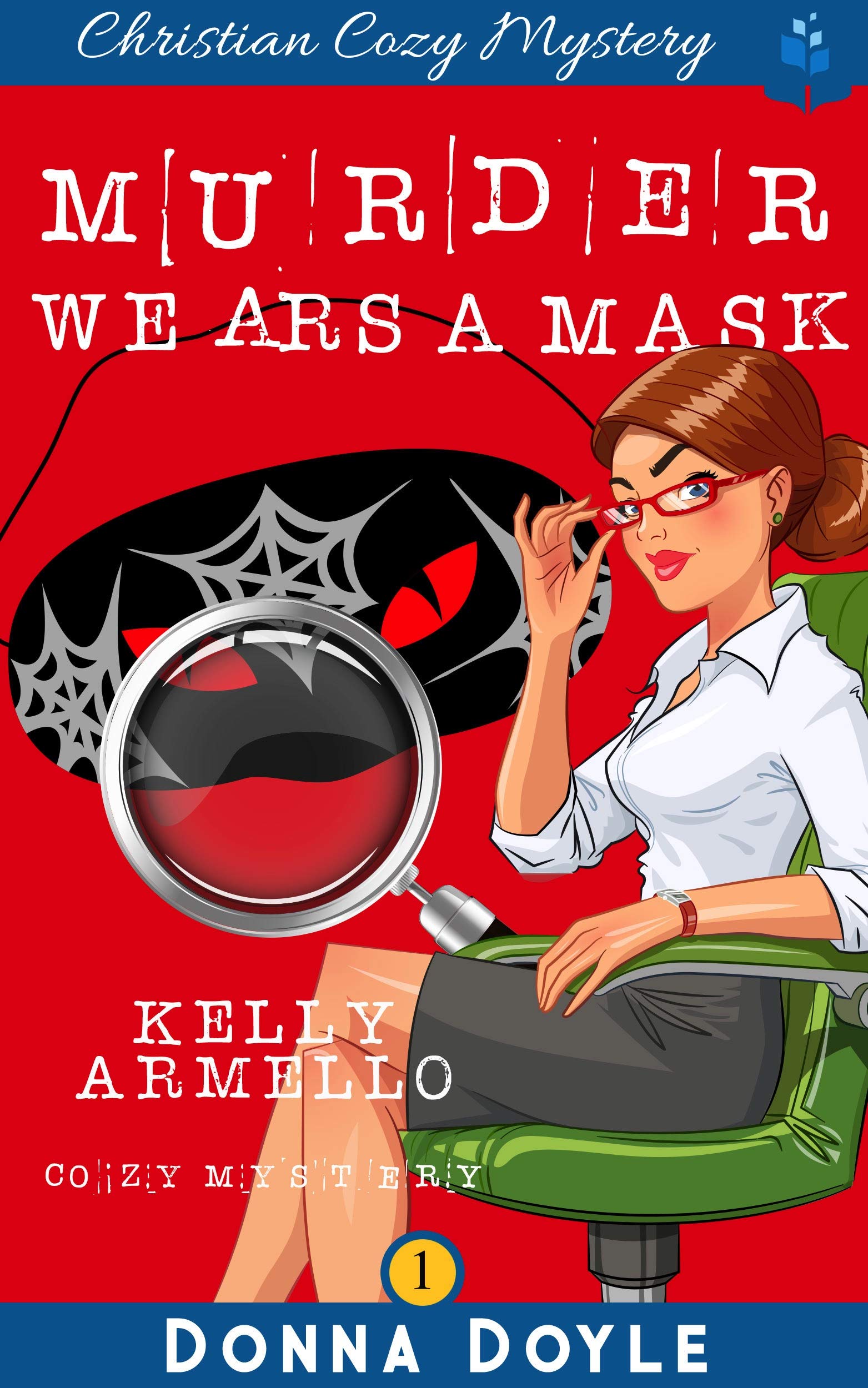 Murder Wears a Mask (A Kelly Armello Cozy Mystery Book 1)