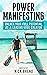 Power Manifesting: Unlock Y...