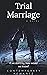 Trial Marriage: If we don't...