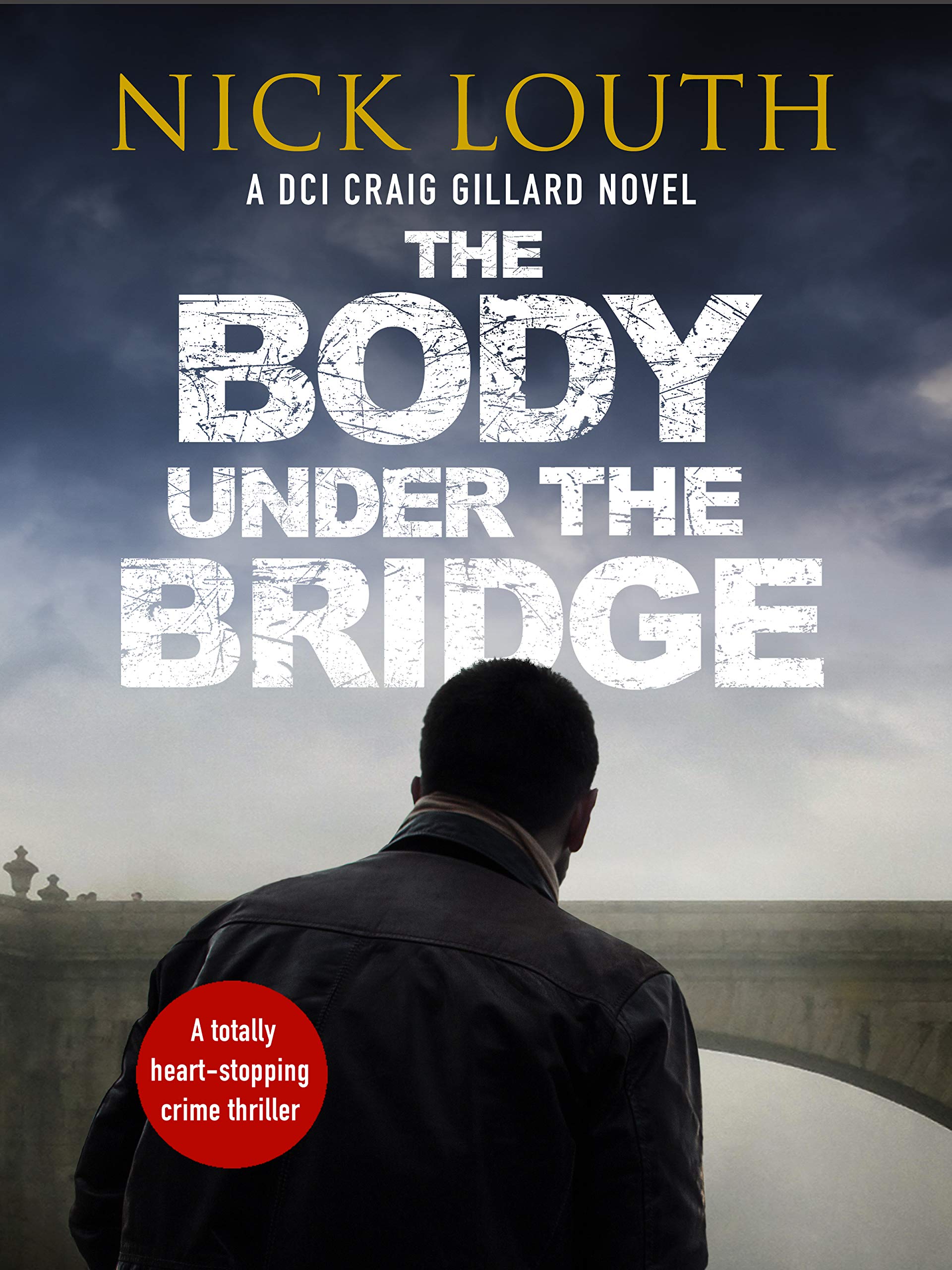 The Body Under the Bridge (DCI Craig Gillard #5)