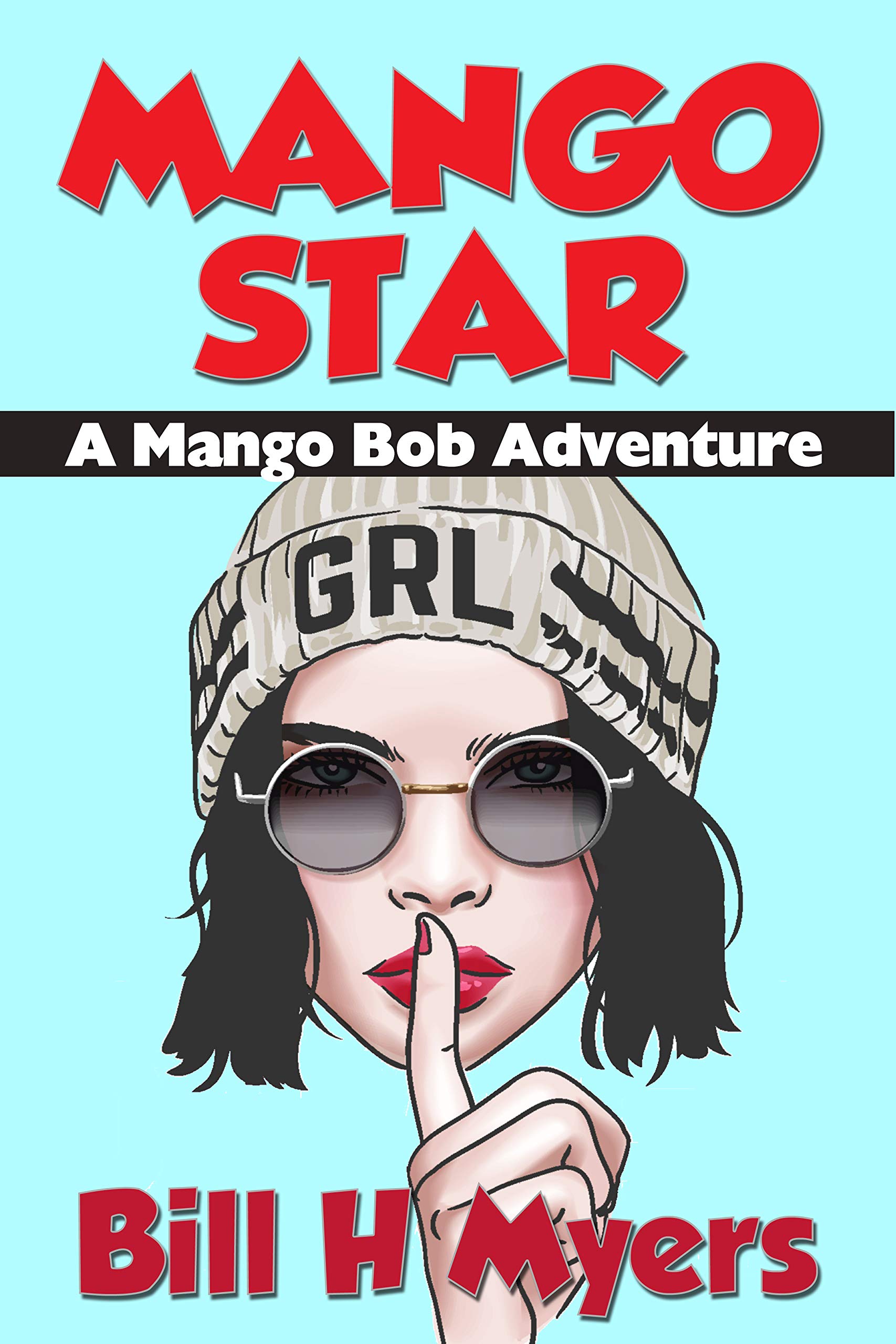 Mango Star: A Mango Bob Adventure (Kindle Edition)