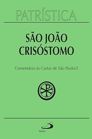 Patrística - Comentário às cartas de São Paulo - Vol. 27/2