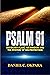 Psalm 91: His Secret Place, His Shadow,and the Mystery of His Protection (Praying the Scriptures Book 1)