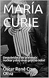 MARÍA CURIE: Biog...