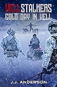 HELLstalkers Cold Day in Hell: Science Fiction Adventure Thriller