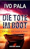 Die Tote im Boot by Ivo Pala