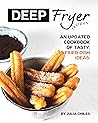 Deep Fryer Recipes by Julia Chiles