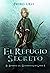 El Refugio Secreto (El Sendero del Guardabosques, #5)