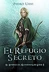 El Refugio Secreto
