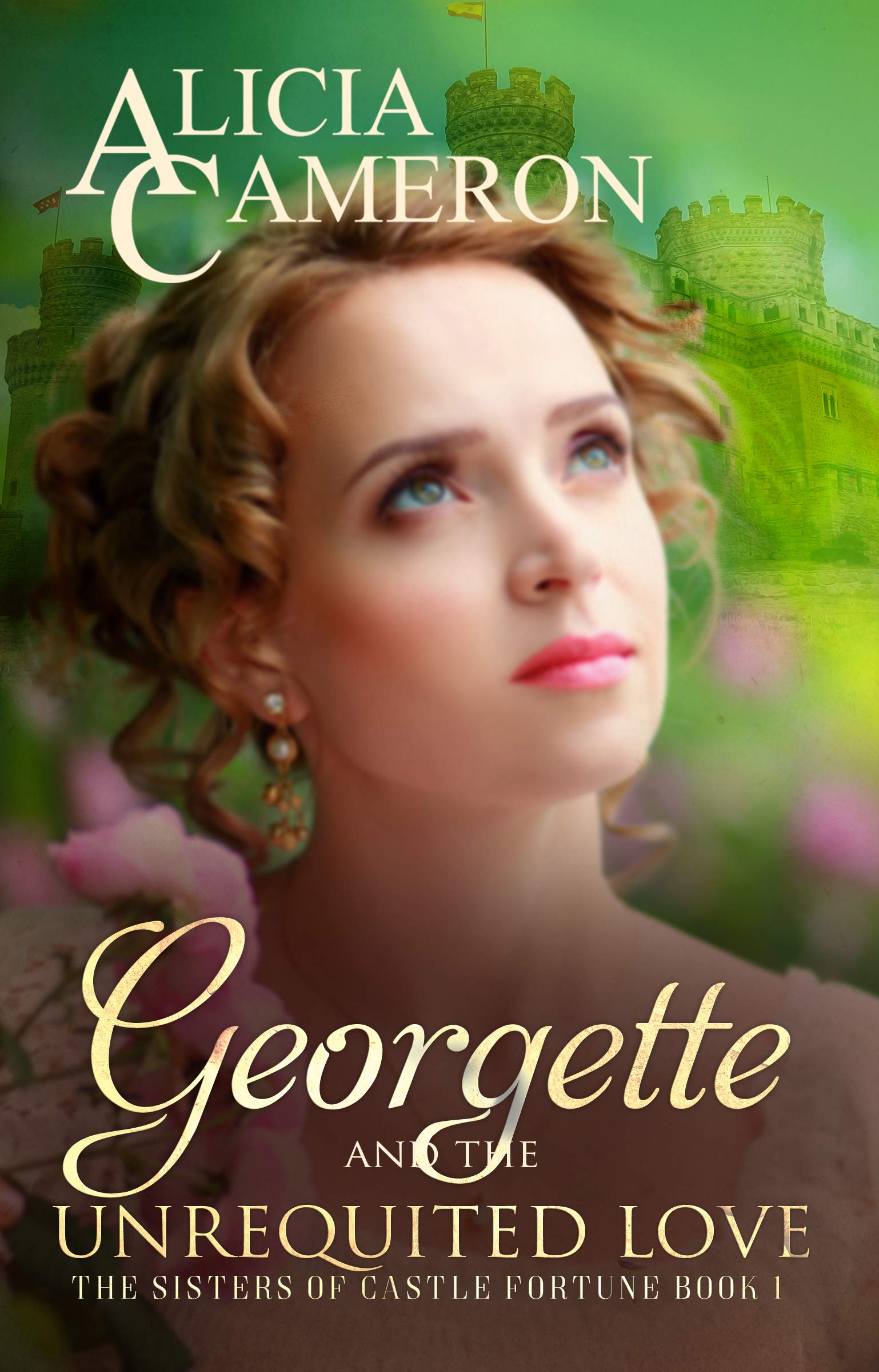 Georgette and the Unrequited Love (Sisters of Castle Fortune, #1)