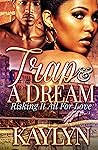 Trap & A Dream: R...