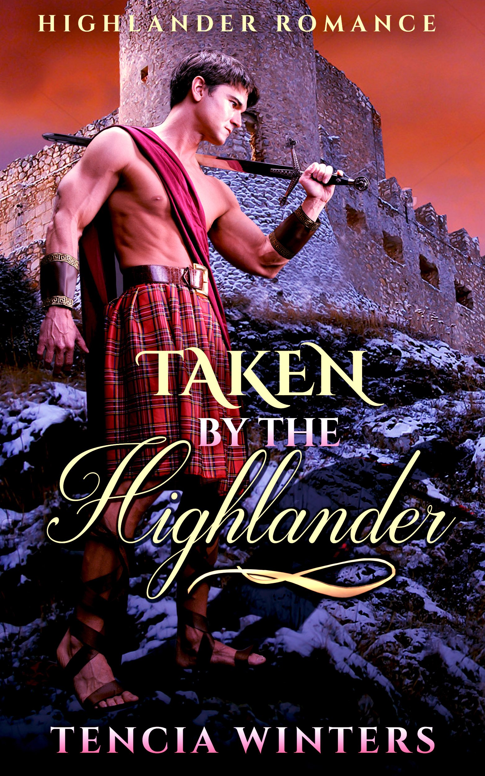 Taken by the Highlander (Kindle Edition)