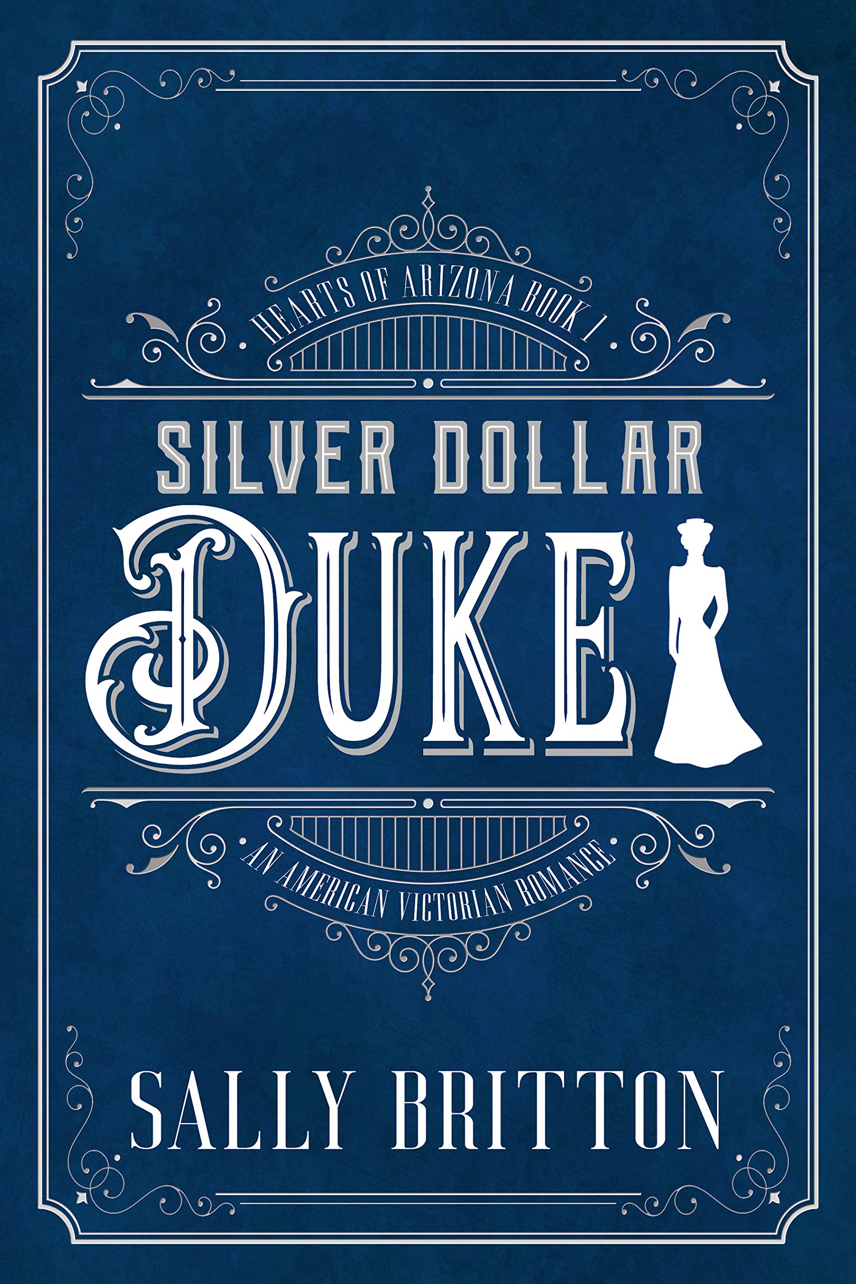 Silver Dollar Duke  (Hearts of Arizona #1)