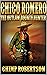 Chico Romero: The Outlaw Bo...
