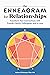 The Enneagram for Relationships: Transform Your Connections with Friends, Family, Colleagues, and in Love