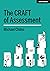The CRAFT Of Assessment: A whole school approach to assessment of learning