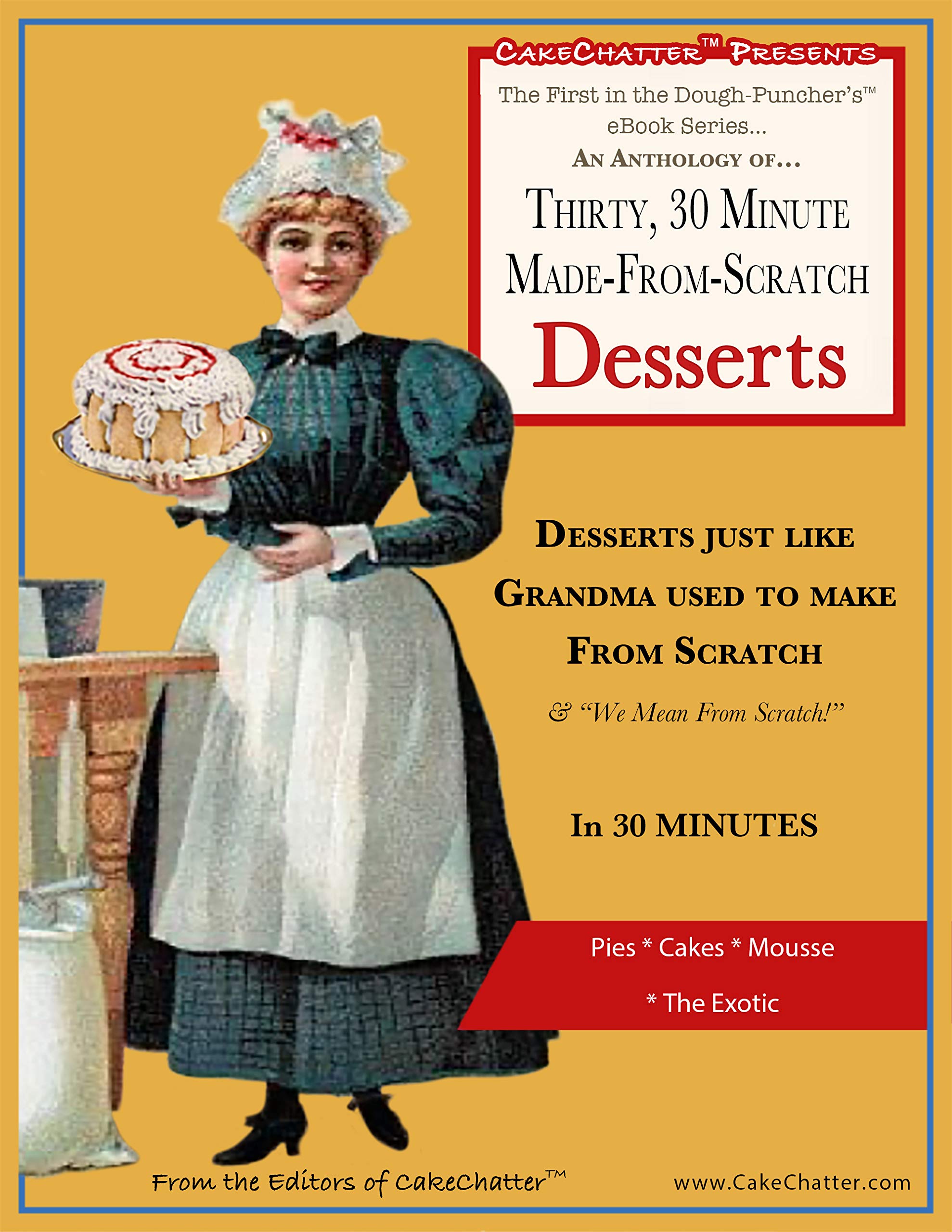 Thirty, 30 Minute Made-From-Scratch Desserts (Kindle Edition)