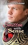 Smitten With Sense by Keena Richins