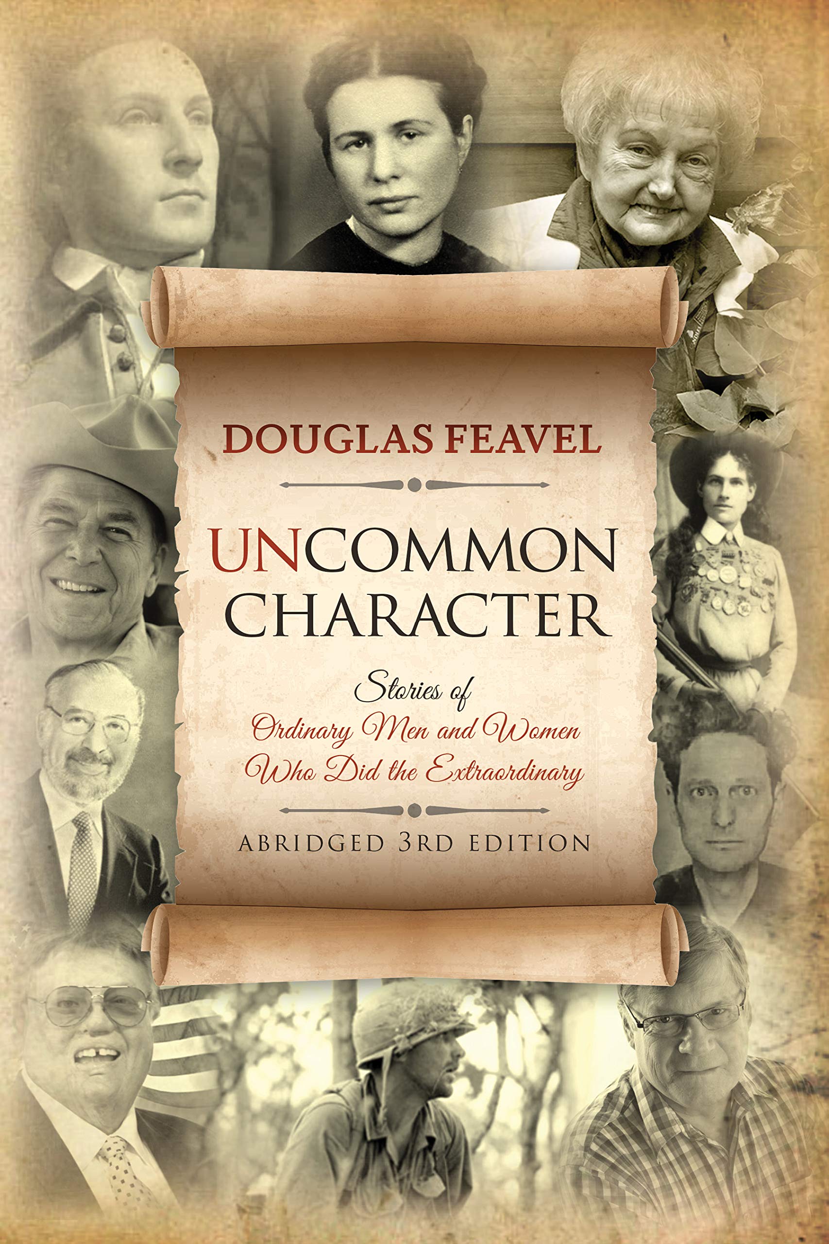 Uncommon Character: Stories of Ordinary Men and Women Who Have Done the Extraordinary (Kindle Edition)