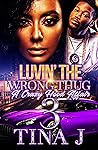 Luvin The Wrong T...