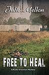 Free to Heal (Katie Freeman Mysteries Book 9) Free to Heal (Katie Freeman Mysteries Book 9)