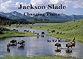 Jackson Slade, Changing Times - Book 6