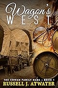 Wagons West (Cowan Family Saga, #1)