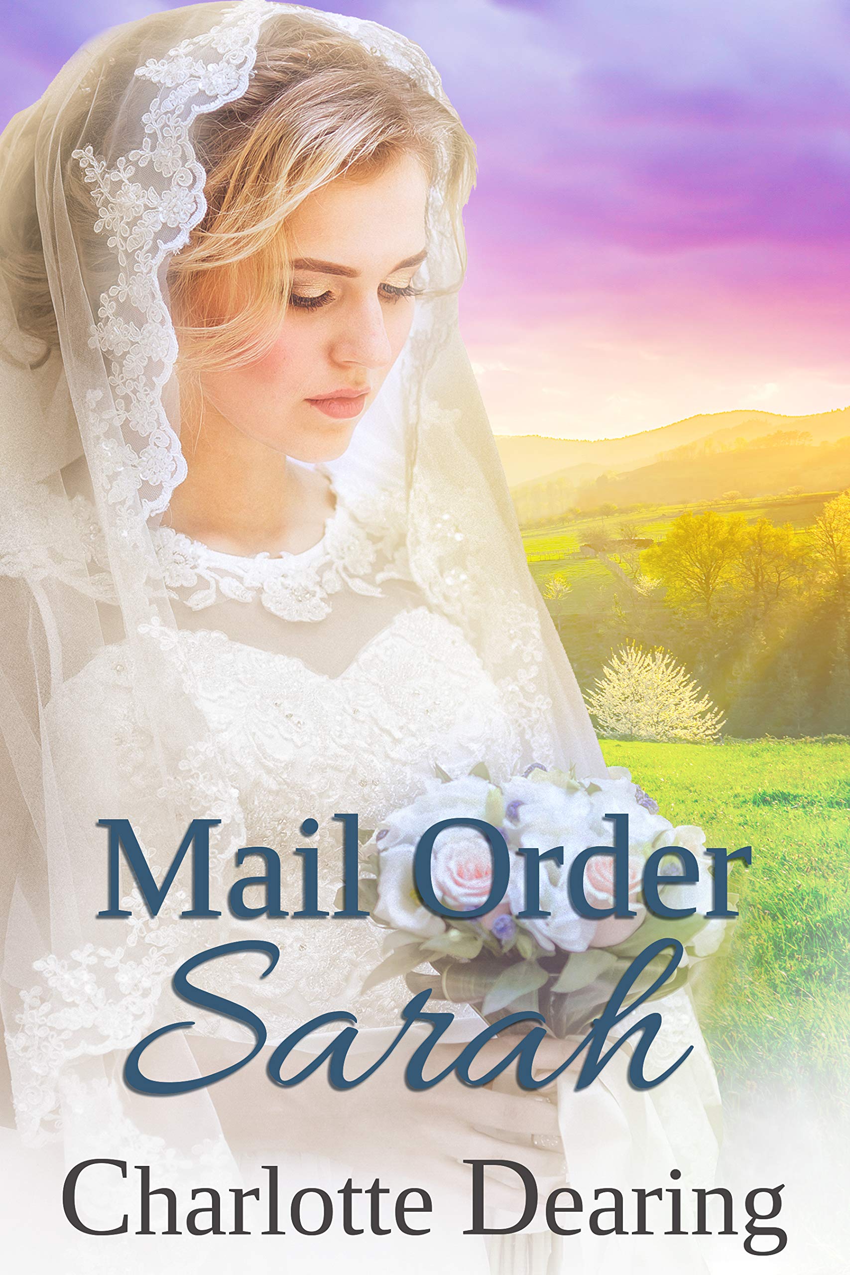 Mail Order Sarah (Sweet Willow Mail Order Brides #2)