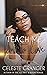 Teach Me How to Love by Celeste Granger