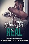 Why It's Real by S. Moose