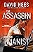 The Assassin and the Pianis...