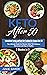 KETO AFTER 50 by Julie Baker