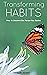 Transforming Habits: How to...