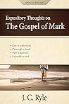 Expository Thoughts on the Gospel of Mark by J.C. Ryle